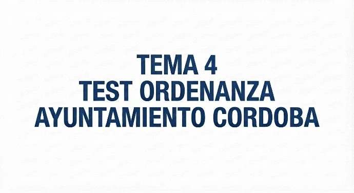 TEMA 4 ORDENANZA AYUNT. CORDOBA
