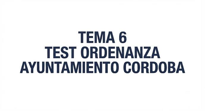TEMA 6 ORDENANZA AYUNT. CORDOBA