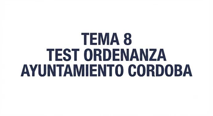 TEMA 8 ORDENANZA AYUNT. CORDOBA