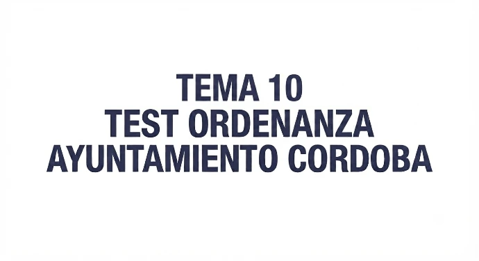 TEMA 10 ORDENANZA AYUNT. CORDOBA